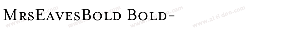 MrsEavesBold Bold字体转换